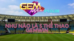 giới thiệu S thể thao Gemwin